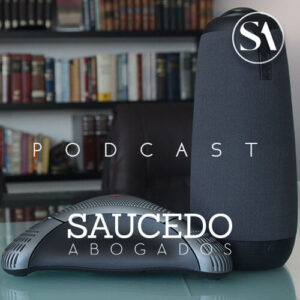 Podcast Saucedo abogados