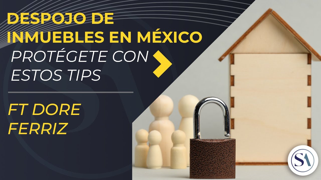 Despojo inmobiliario en México